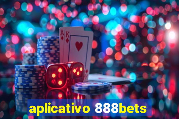 aplicativo 888bets